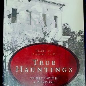 Paperback Book- True Hauntings by Hazel M. Denning PH.D. NEW